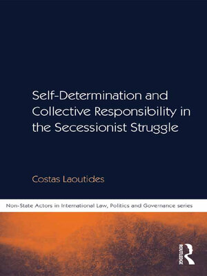 cover image of Self-Determination and Collective Responsibility in the Secessionist Struggle